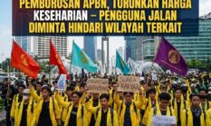 RIBUAN MAHASISWA DEMONSTRASI DI BUNDARAN HI: SERUHKAN HENTIKAN PEMBOROSAN APBN, TURUNKAN HARGA KESEHARIAN – PENGGUNA JALAN DIMINTA HINDARI WILAYAH TERKAIT