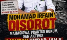 JANJI TINGGAL JANJI? MOHAMAD IRFAIN DISOROT MAHASISWA, PRAKTISI HUKUM, DAN AKTIVIS: “JANGAN UMBAR JANJI JIKA TAK MAMPU MEMBUKTIKAN”