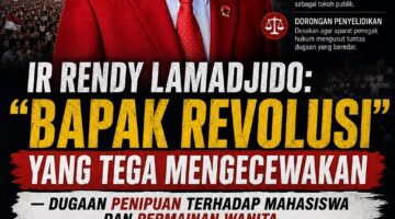 IR RENDY LAMADJIDO: SOSOK YANG MENGKLAIM DIRI SEBAGAI “BAPAK REVOLUSI” — BEBERAPA DUGAAN MENGECEWAKAN MENYURUT