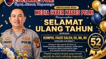 Media Cyber Mabes Polri Ucapkan Selamat Ulang Tahun ke-52 kepada Kompol Fauzi Saleh
